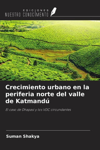Crecimiento urbano en la periferia norte del valle de Katmandú