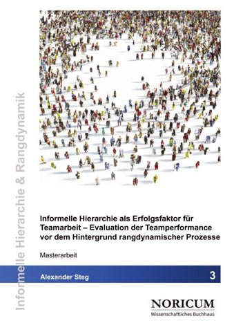 Informelle Hierarchie als Erfolgsfaktor für Teamarbeit