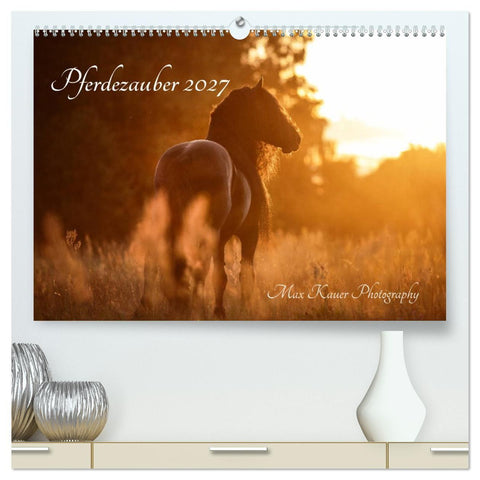 Pferdezauber 2027 (hochwertiger Premium Wandkalender 2027 DIN A2 quer), Kunstdruck in Hochglanz