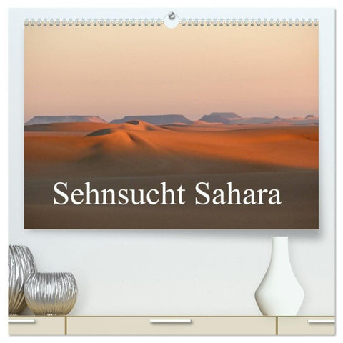 Sehnsucht Sahara (hochwertiger Premium Wandkalender 2027 DIN A2 quer), Kunstdruck in Hochglanz