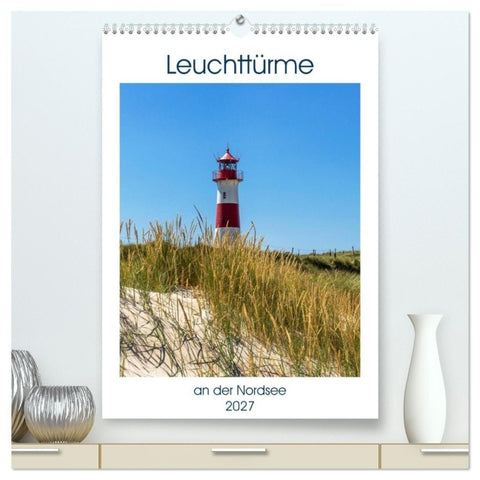 Leuchttürme an der Nordsee (hochwertiger Premium Wandkalender 2027 DIN A2 hoch), Kunstdruck in Hochglanz