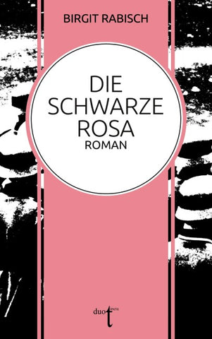 Die Schwarze Rosa
