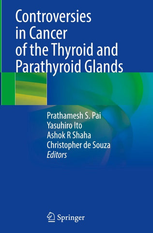 Controversies in Cancer of the Thyroid and Parathyroid Glands