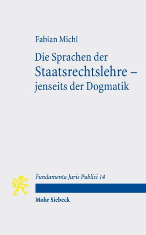 Die Sprachen der Staatsrechtslehre – jenseits der Dogmatik