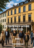 Die Kaiserhof-Affäre - Trier 1933 - Band 2