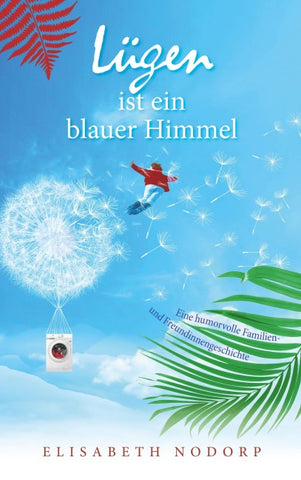 Lügen ist ein blauer Himmel