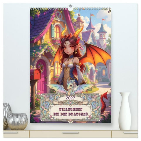 Willkommen bei den Dragonas (hochwertiger Premium Wandkalender 2027 DIN A2 hoch), Kunstdruck in Hochglanz