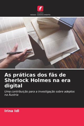 As práticas dos fãs de Sherlock Holmes na era digital