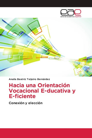 Hacia una Orientación Vocacional E-ducativa y E-ficiente