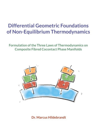 Differential Geometric Foundations of Non-Equilibrium Thermodynamics