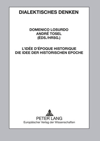 L’idée d’époque historique- Die Idee der historischen Epoche