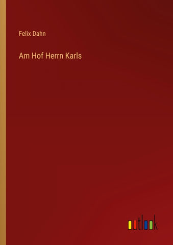 Am Hof Herrn Karls