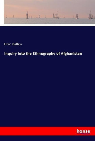 Inquiry into the Ethnography of Afghanistan