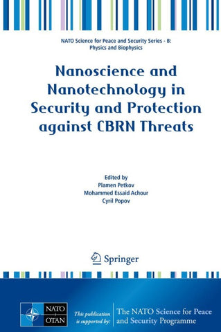 Nanoscience and Nanotechnology in Security and Protection against CBRN Threats