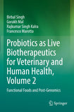 Probiotics as Live Biotherapeutics for Veterinary and Human Health, Volume 2