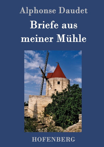 Briefe aus meiner Mühle