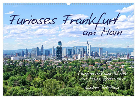 Furioses Frankfurt am Main (Wandkalender 2026 DIN A2 quer), CALVENDO Monatskalender
