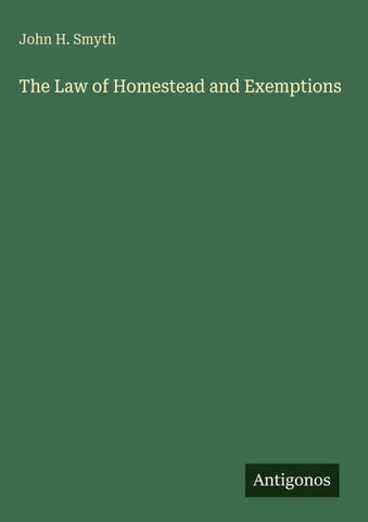 The Law of Homestead and Exemptions