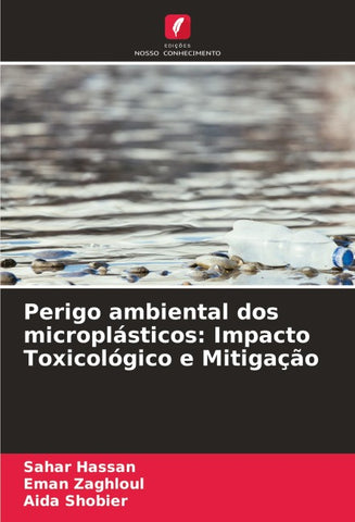 Perigo ambiental dos microplásticos: Impacto Toxicológico e Mitigação