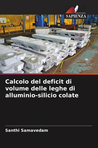 Calcolo del deficit di volume delle leghe di alluminio-silicio colate