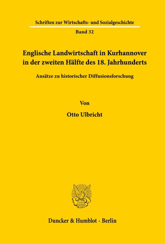 Englische Landwirtschaft in Kurhannover in der zweiten Hälfte des 18. Jahrhunderts.
