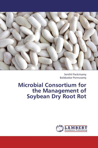 Microbial Consortium for the Management of Soybean Dry Root Rot