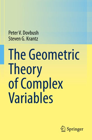 The Geometric Theory of Complex Variables