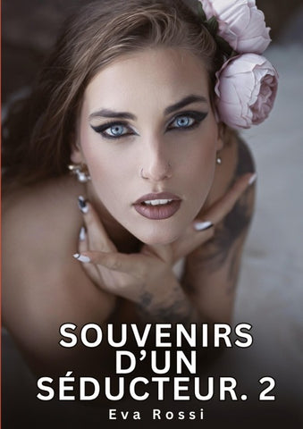 Souvenirs d'un Séducteur. 2