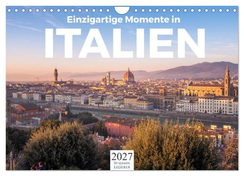 Einzigartige Momente in Italien. (Wandkalender 2027 DIN A4 quer), CALVENDO Monatskalender