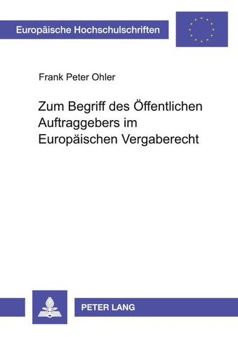 Zum Begriff des Öffentlichen Auftraggebers im Europäischen Vergaberecht