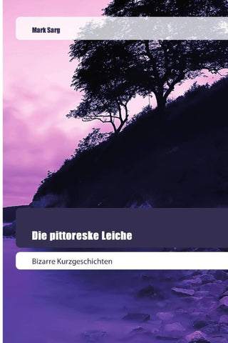 Die pittoreske Leiche