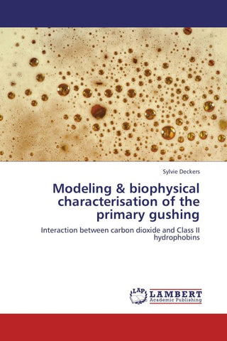 Modeling & biophysical characterisation of the primary gushing