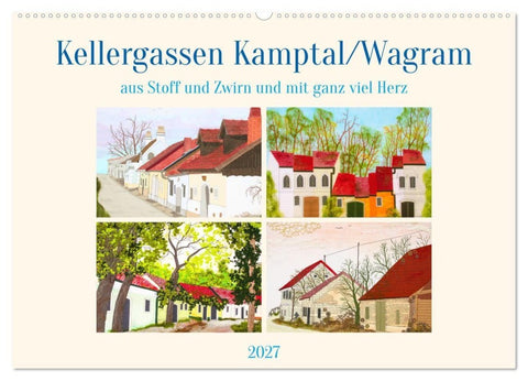 Wagramer Kellergassen (Wandkalender 2027 DIN A2 quer), CALVENDO Monatskalender