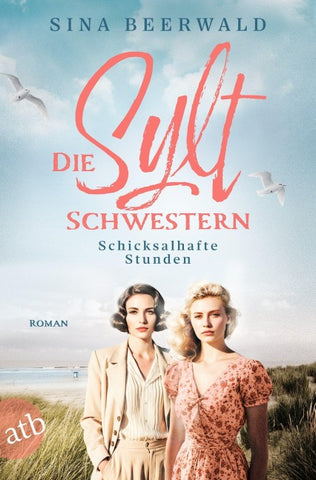 Die Sylt-Schwestern – Schicksalhafte Stunden
