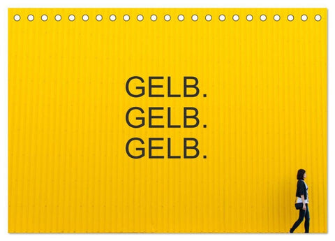 Gelb. Gelb. Gelb. (Tischkalender 2027 DIN A5 quer), CALVENDO Monatskalender