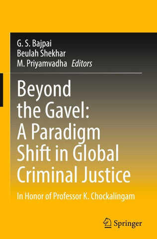 Beyond the Gavel: A Paradigm Shift in Global Criminal Justice