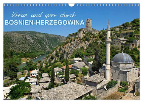 Kreuz und quer durch Bosnien-Herzegowina (Wandkalender 2027 DIN A3 quer), CALVENDO Monatskalender