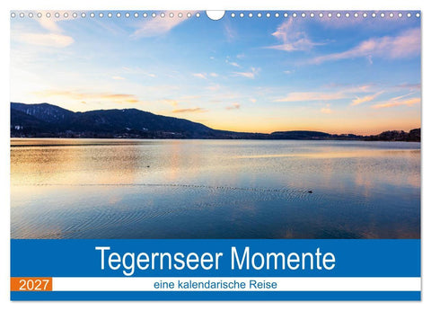 Tegernseer Momente (Wandkalender 2027 DIN A3 quer), CALVENDO Monatskalender