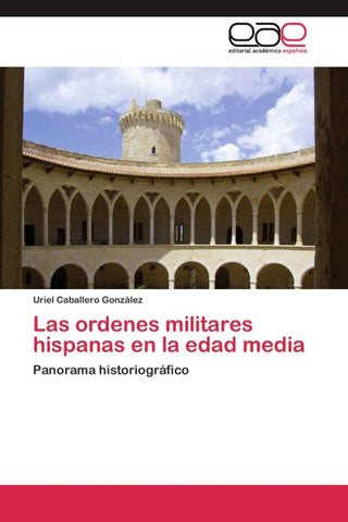 Las ordenes militares hispanas en la edad media