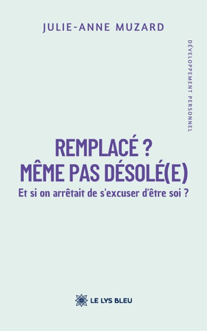 Remplacé ? Même pas désolé(e)