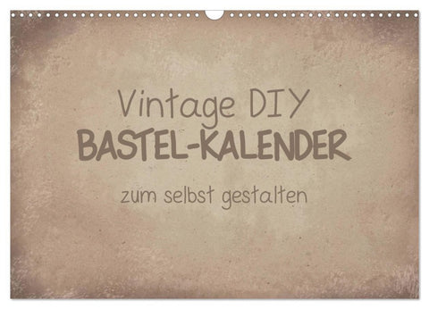 Vintage DIY Bastel-Kalender (Wandkalender 2026 DIN A3 quer), CALVENDO Monatskalender