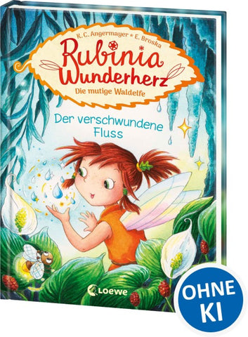 Rubinia Wunderherz, die mutige Waldelfe (Band 3) - Der verschwundene Fluss
