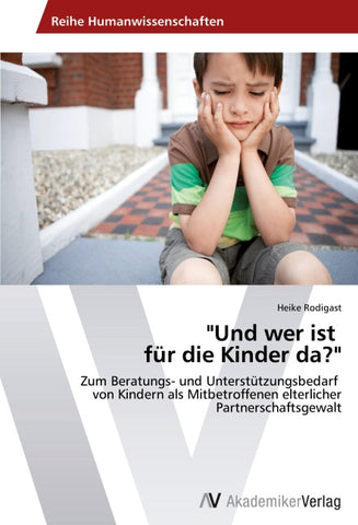 "Und wer ist für die Kinder da?"
