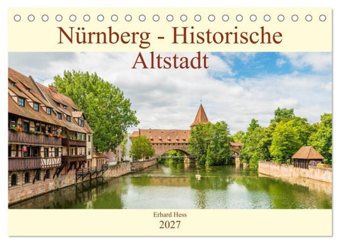 Nürnberg - Historische Altstadt (Tischkalender 2027 DIN A5 quer), CALVENDO Monatskalender