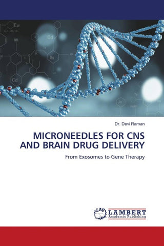MICRONEEDLES FOR CNS AND BRAIN DRUG DELIVERY