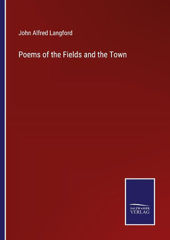 Poems of the Fields and the Town