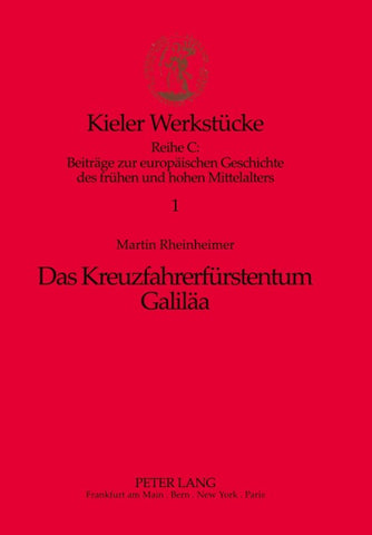 Das Kreuzfahrerfürstentum Galiläa