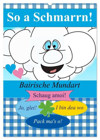 So a Schmarrn! Bairische Mundart (Wandkalender 2027 DIN A2 hoch), CALVENDO Monatskalender