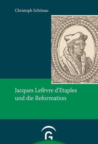 Jacques Lefèvre d'Etaples und die Reformation