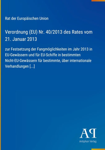 Verordnung (EU) Nr. 40/2013 des Rates vom 21. Januar 2013